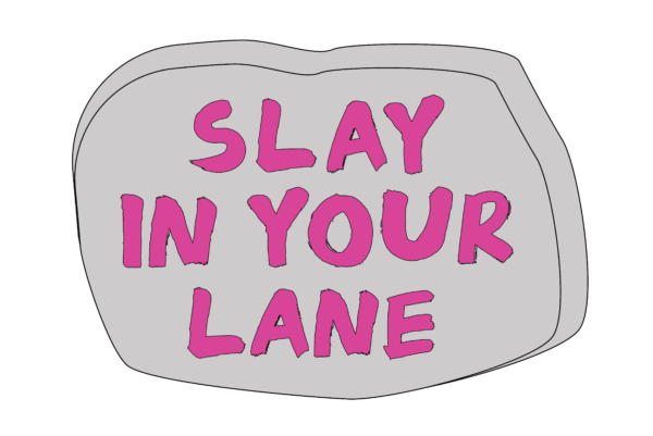 Slay in your Lane - Iron on 3 Pk
