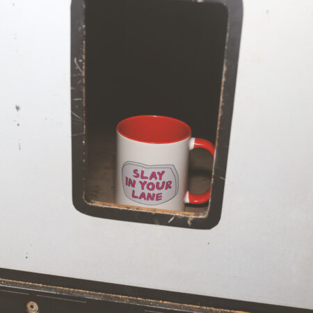 Slay in your Lane  - Mugoccino