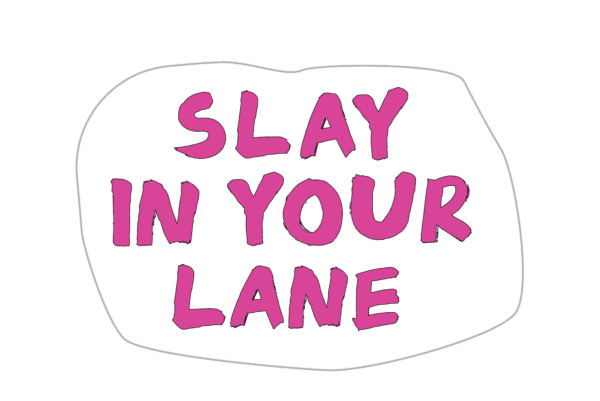 Slay in your Lane - Tote